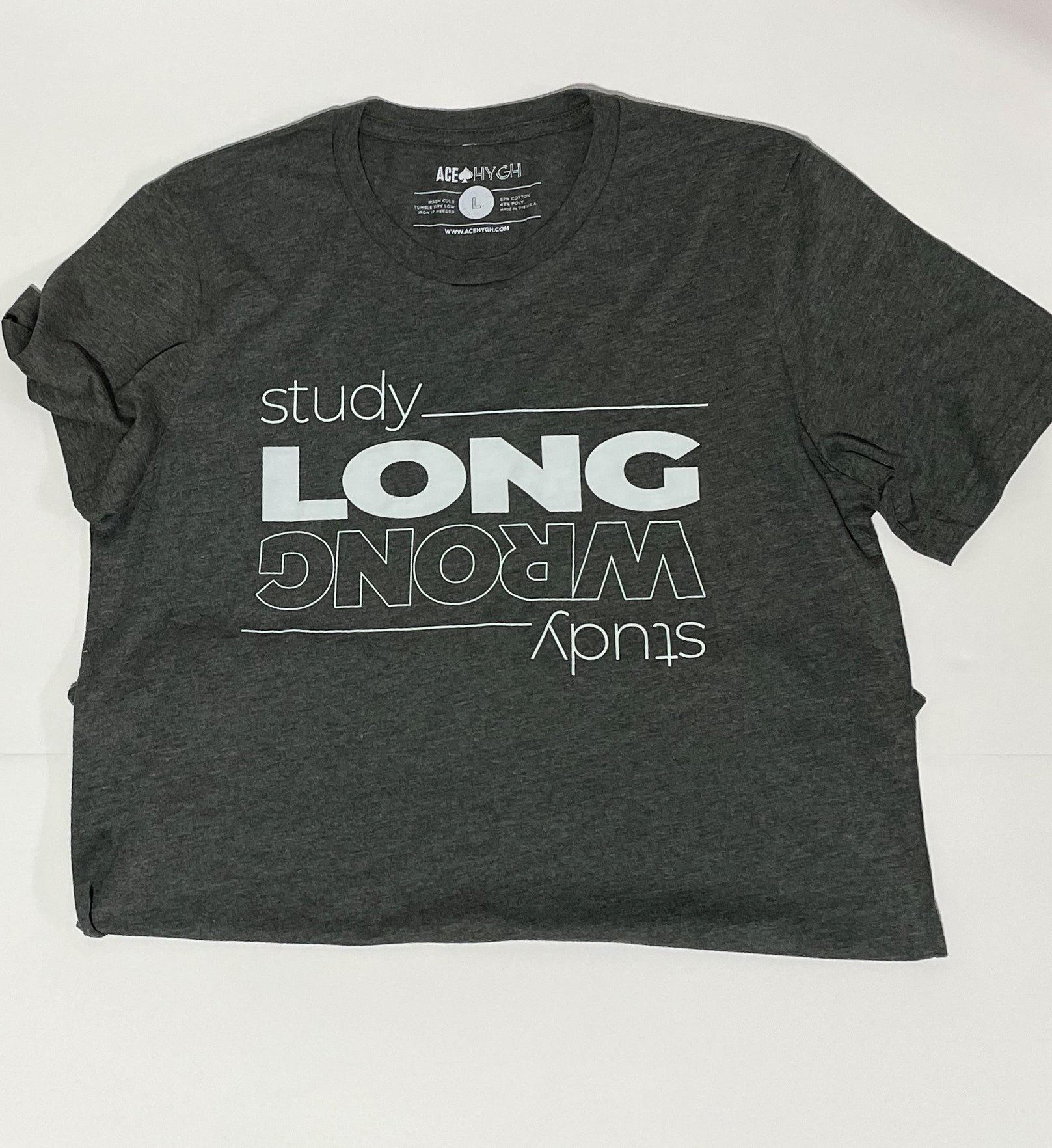 Study Long, Study Wrong Tee